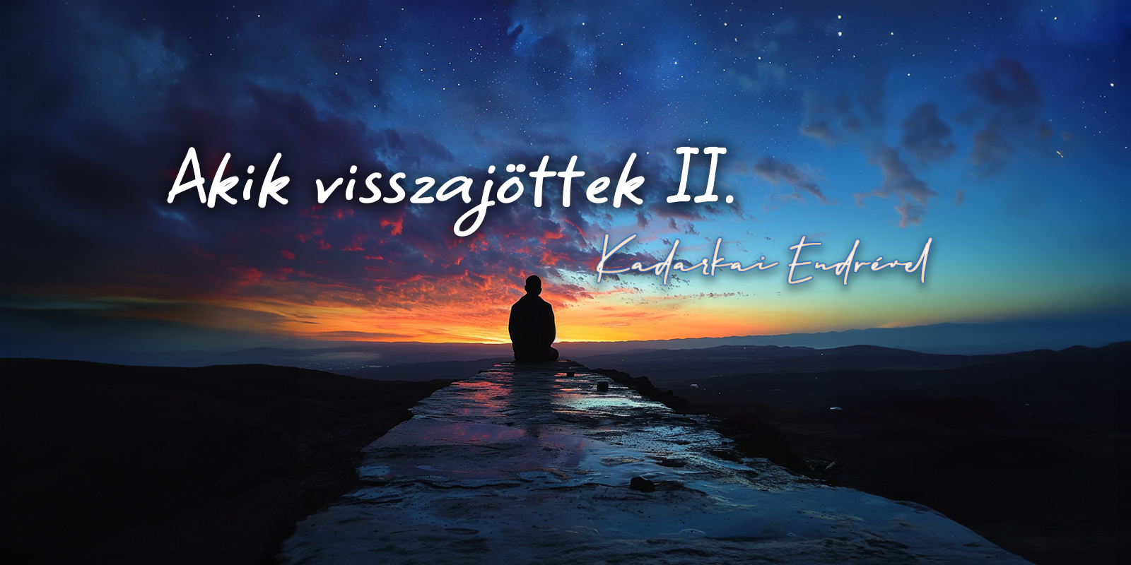 Akik Visszajöttek II.