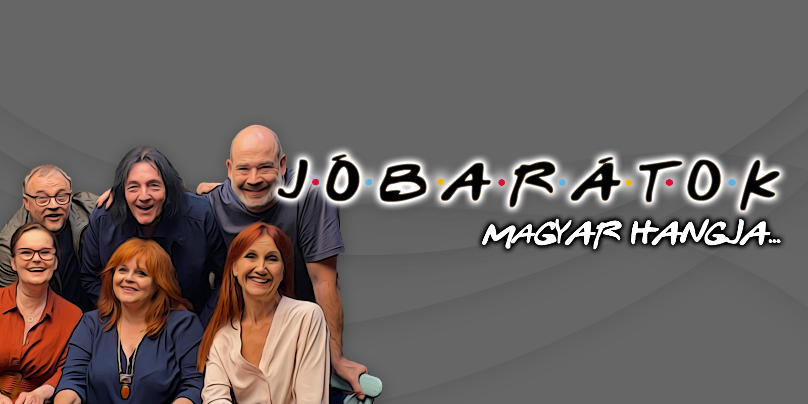 Jóbarátok Magyar hangja